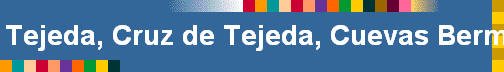 Tejeda, Cruz de Tejeda, Cuevas Bermejas und Agimes